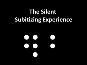 silent subitizing experience